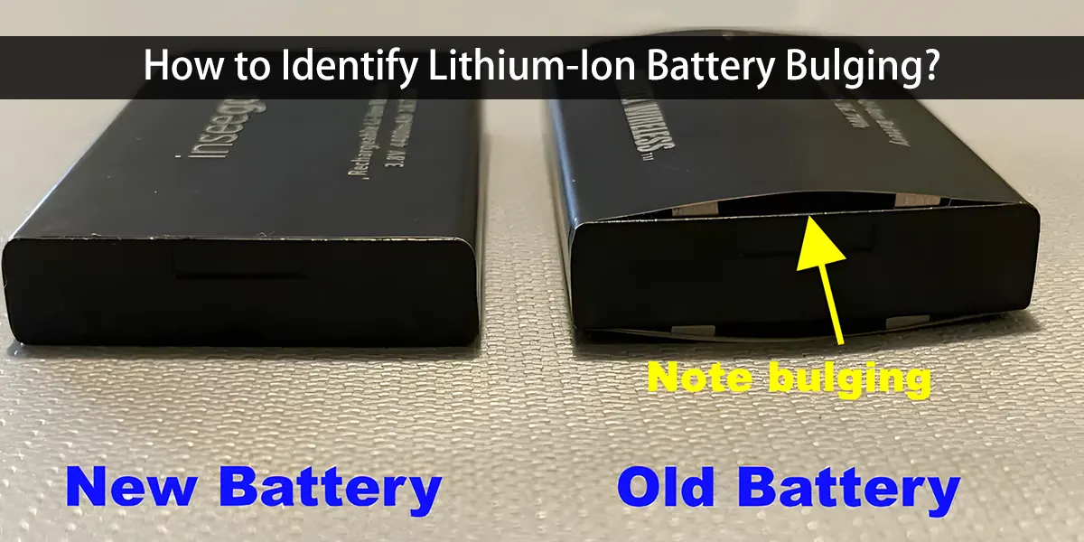 Lithiumion Battery Bulging Causes And Preventive Measures